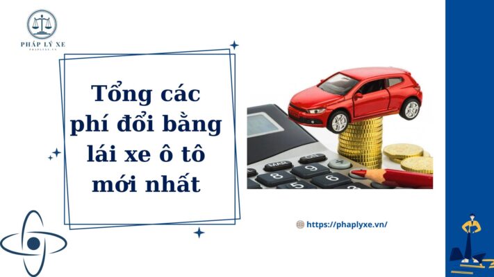 phí đổi bằng lái xe ô tô