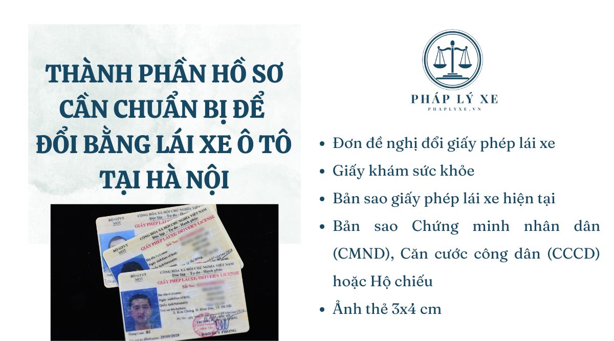 Thành phần hồ sơ cần chuẩn bị để đổi bằng lái xe ô tô tại Hà Nội