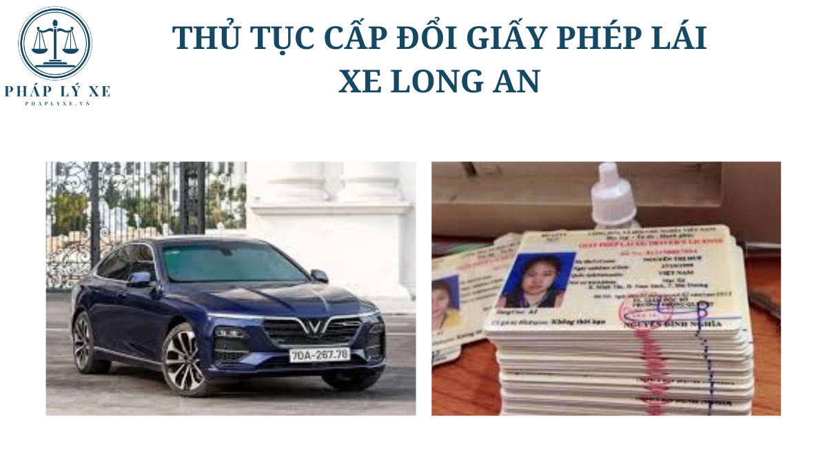 Thủ tục cấp đổi giấy phép lái xe Long An