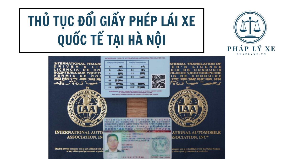 Thủ tục đổi giấy phép lái xe quốc tế tại Hà Nội