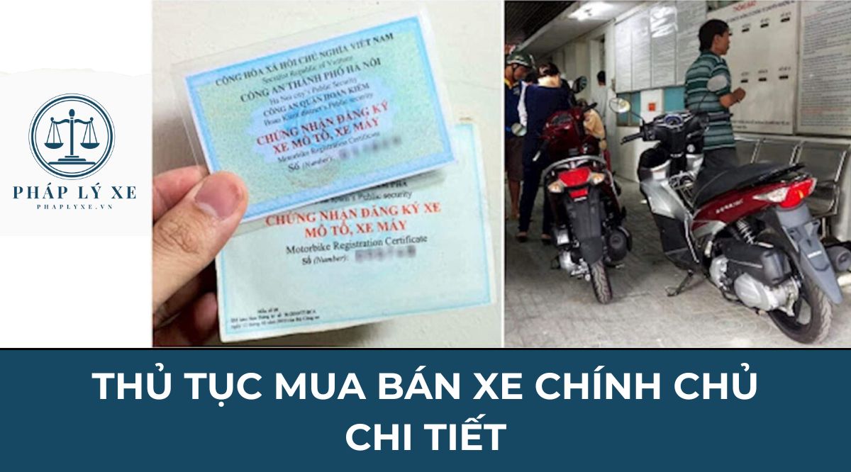 Thủ tục mua bán xe chính chủ chi tiết