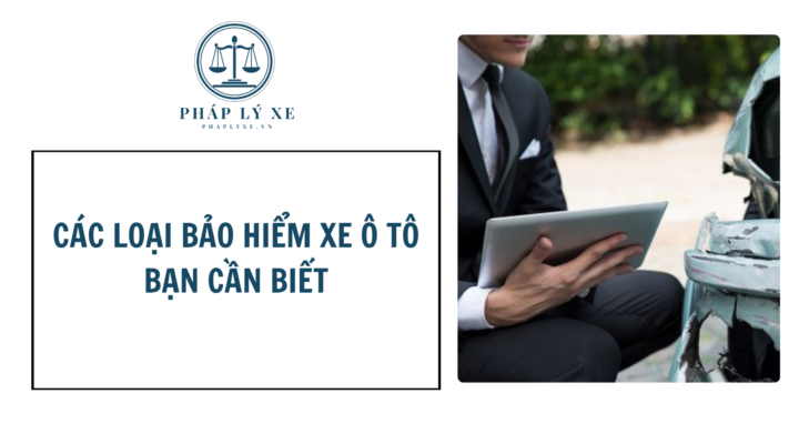Các loại bảo hiểm xe ô tô bạn cần biết