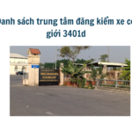 Danh sách trung tâm đăng kiểm xe cơ giới 3401d