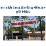 Danh sách trung tâm đăng kiểm xe cơ giới 9301s
