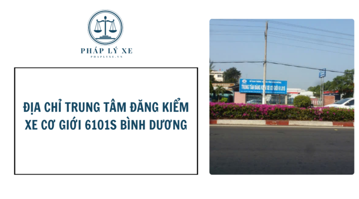 Địa chỉ Trung tâm đăng kiểm xe cơ giới 6101s Bình Dương
