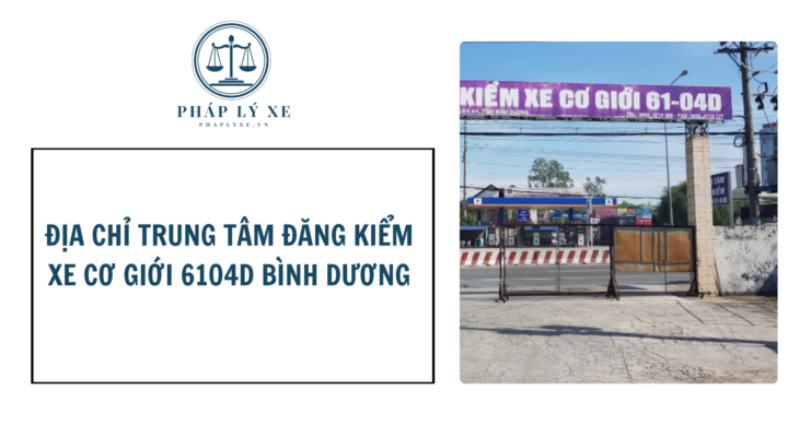 Địa chỉ Trung tâm đăng kiểm xe cơ giới 6104d Bình Dương