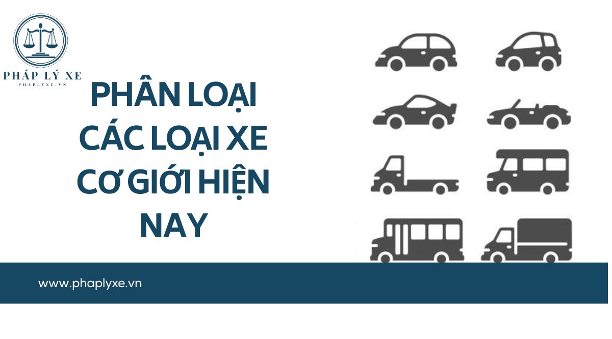 Phân loại các loại xe cơ giới hiện nay