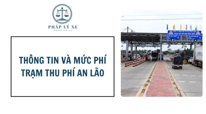 Thông tin và mức phí trạm thu phí an lão