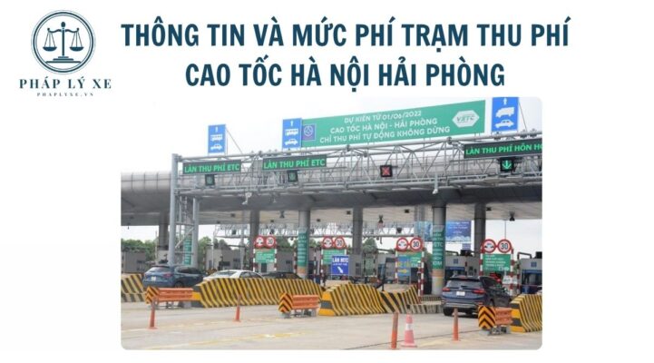 Thông tin và mức phí trạm thu phí cao tốc hà nội hải phòng