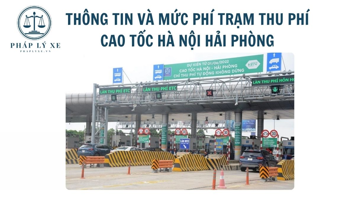 Thông tin và mức phí trạm thu phí cao tốc hà nội hải phòng