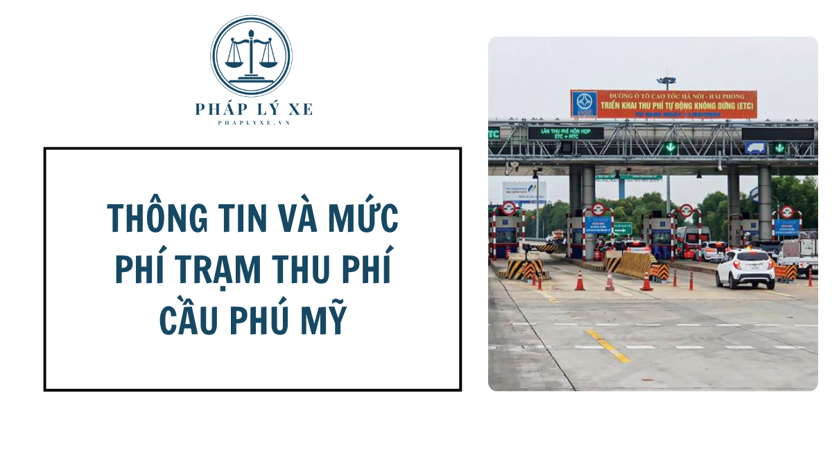 Thông tin và mức phí trạm thu phí cầu phú mỹ