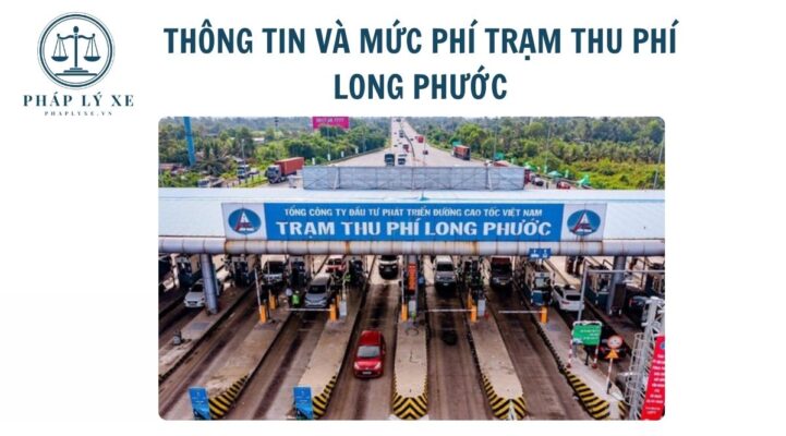 Thông tin và mức phí trạm thu phí long phước