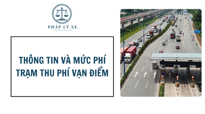 Thông tin và mức phí trạm thu phí vạn điểm