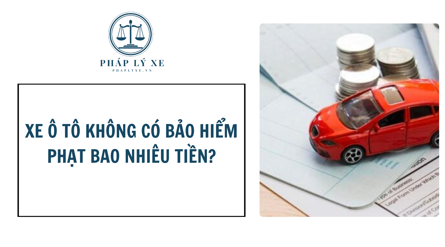 Xe ô tô không có bảo hiểm phạt bao nhiêu tiền