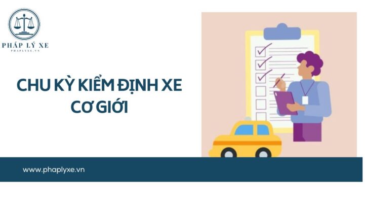 Chu kỳ kiểm định xe cơ giới.jpg
