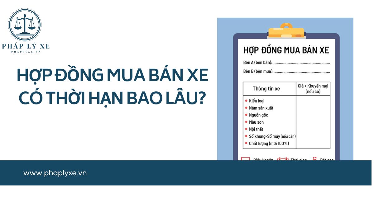 Hợp đồng mua bán xe có thời hạn bao lâu?.jpg