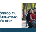 Lỗi không đội mũ bảo hiểm phạt bao nhiêu tiền