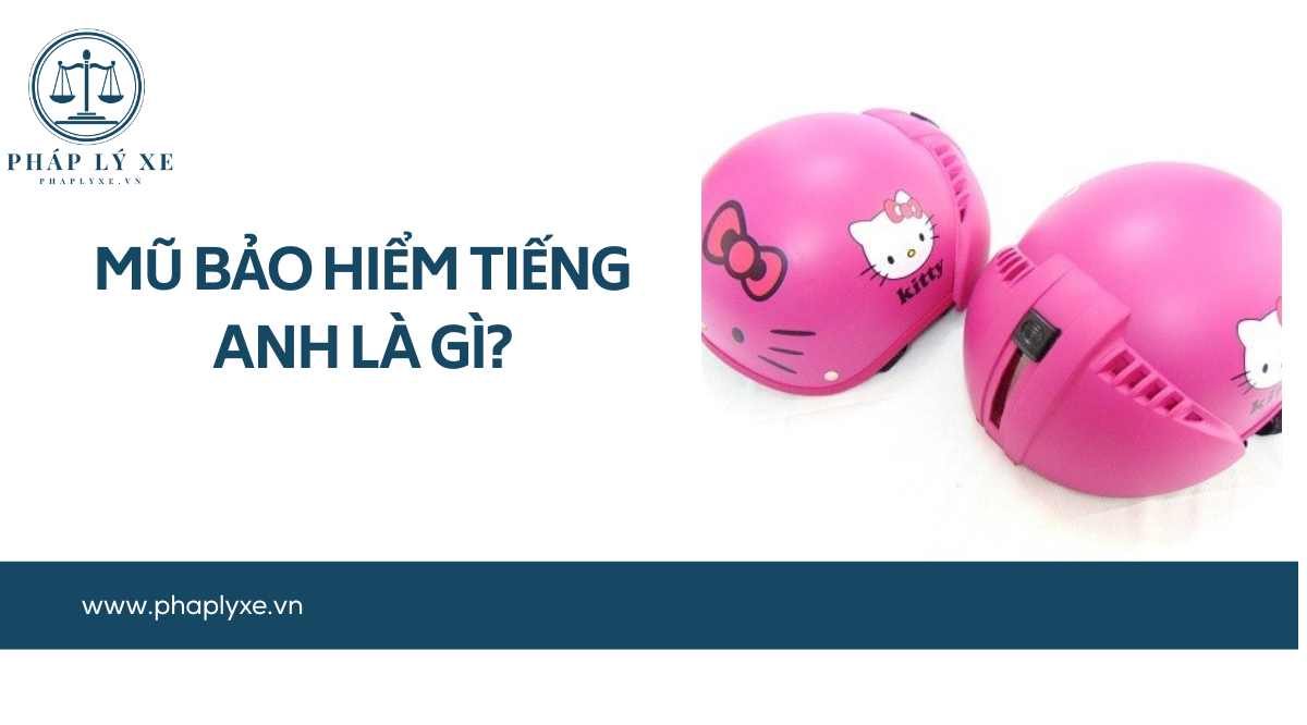 Mũ bảo hiểm tiếng Anh là gì