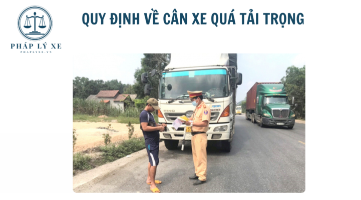 Quy định về cân xe quá tải trọng