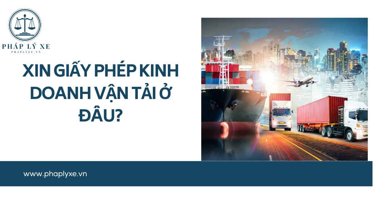 Xin giấy phép kinh doanh vận tải ở đâu?.jpg